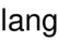 lang