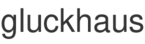 gluckhaus